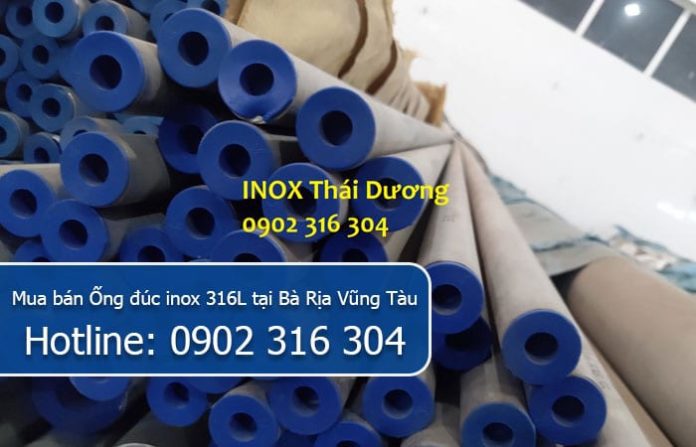 Mua bán Ống đúc inox 316L tại Bà Rịa Vũng Tàu